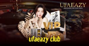 ufaeazy club